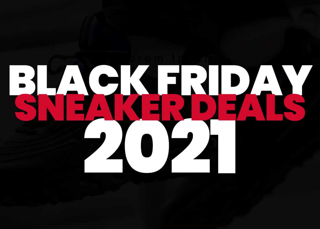 Black Friday 2021 – Alle sneakers & sneakerwinkels met de beste deals